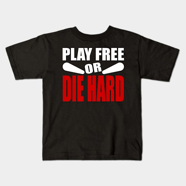 Play Free or Die Hard W/R Kids T-Shirt by Uwantmytees